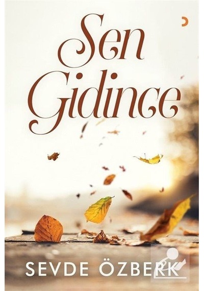 Sen Gidince - Sevde Özberk - Cinius