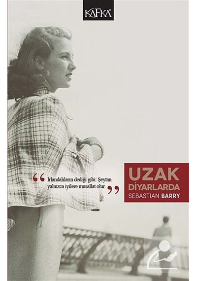 Uzak Diyarlarda - Sebastian Barry - Kafka Kitap