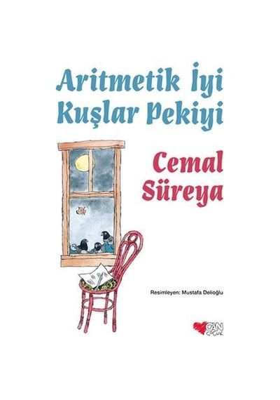 Aritmetik İyi Kuşlar Pekiyi - Cemal Süreya - Can Çocuk Yayınları