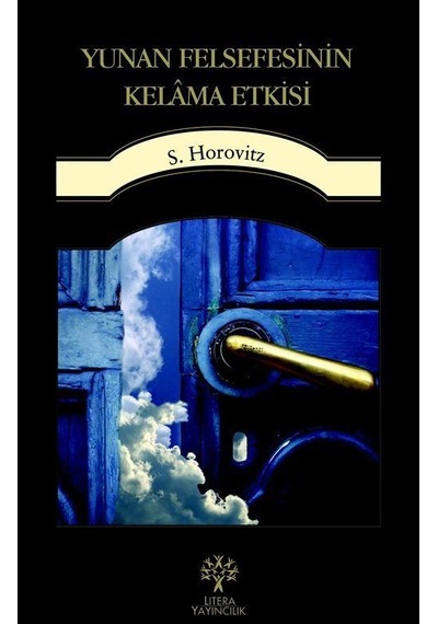 Yunan Felsefesinin Kelama Etkisi - S. Horovitz - Litera
