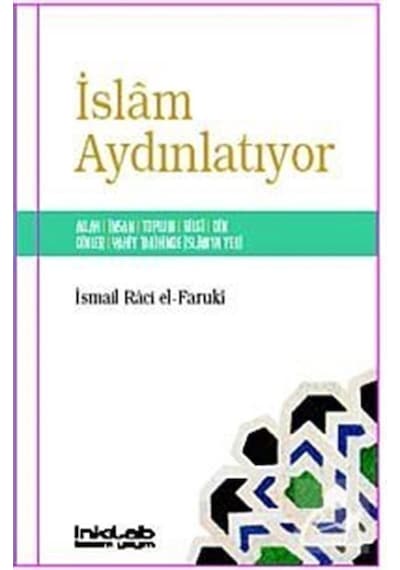 İslam Aydınlatıyor / İsmail Raci Faruki 9789757560999