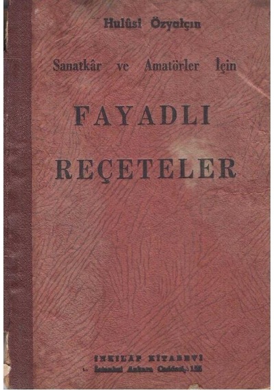 Sanatkarlar Ve Amatörler İçin Faydalı Reçeteler - Hulusi Özyalçın 2.el