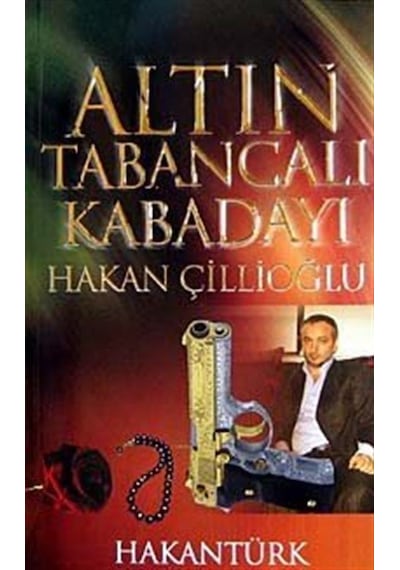 Altın Tabancalı Kabadayı - Hakan Çillioğlu - Hakan Türk - Akademi