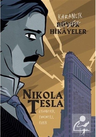 Karanlık Büyük Hikayeler - Nikola Tesla - Artemis Yayınları