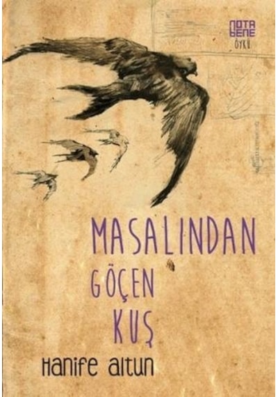 Masalından Göçen Kuş - Hanife Altun - Nota Bene Yayınları