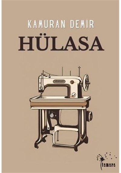 Hülasa / Kamuran Demir