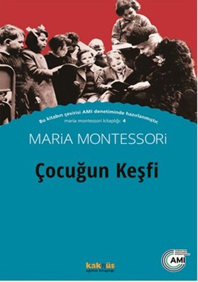 Çocuğun Keşfi - Maria Montessori - Kaknüs Yayınları