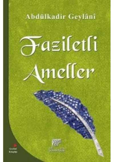 Faziletli Ameller - Abdülkadir Geylani - Gelenek Yayınları
