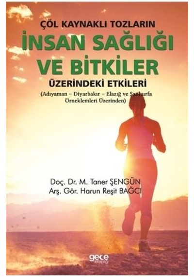 Çöl Kaynaklı Tozların İnsan Sağlığı ve Bitkiler Üzerindeki Etkile