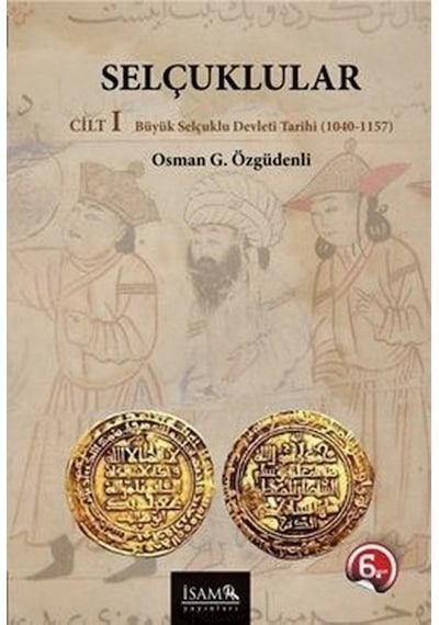 Selçuklular Cilt 1 Büyük Selçuklu Devleti 1040-1157