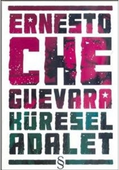 Küresel  Adalet - Ernesto Che Guevara - Everest Yayınları