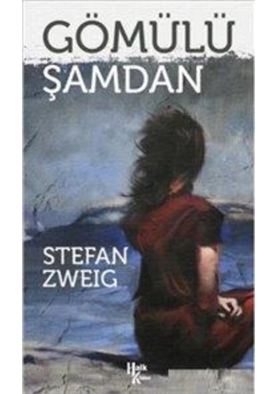 Gömülü Şamdan - Stefan Zweig - Halk Kitabevi