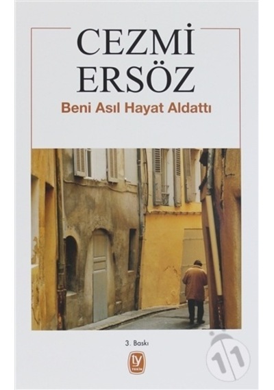 Beni Asıl Hayat Aldattı - Cezmi Ersöz - Tekin Yayınevi