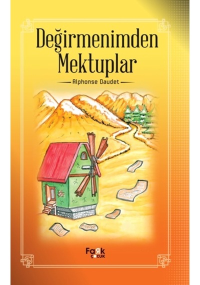 Değirmenimden Mektuplar - Alphonse Daudet - Fark Çocuk