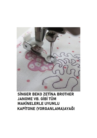 Singer Pfaff Zetina Janome Brother Kapitone Ayak Yorganlama Ayağı