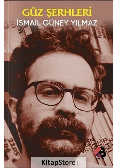 Güz Şerhleri - İsmail Güney Yılmaz - Klaros Yayınları