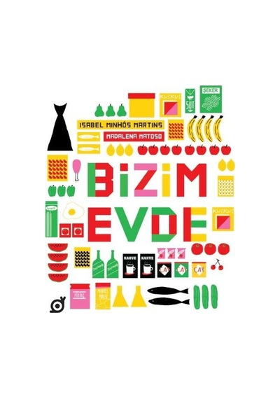 Bizim Evde - Isabel Minhos Martins - Koç Üniversitesi Yayınları
