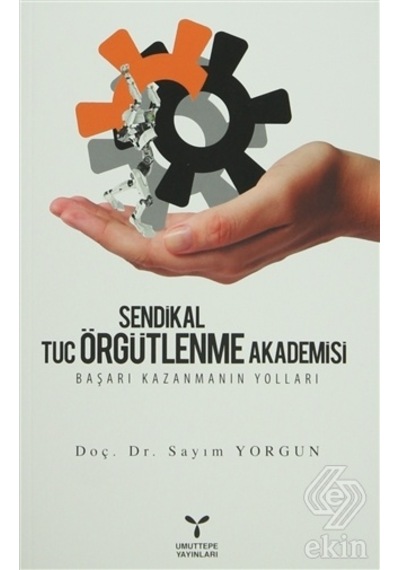 Sendikal Örgütlenme Tuc Örgütlenme Akademisi - Doç. Dr. Sayım Yorgun - Umuttepe