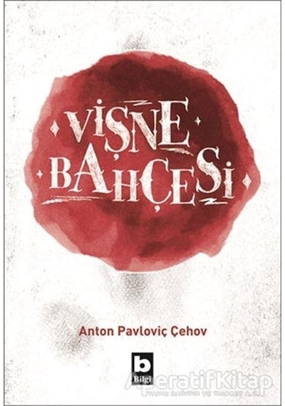Vişne Bahçesi - Anton Pavloviç Çehov - Bilgi Yayınevi