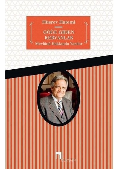 Göğe Giden Kervanlar -  Hüsrev Hatemi -  Dergah Yayınları