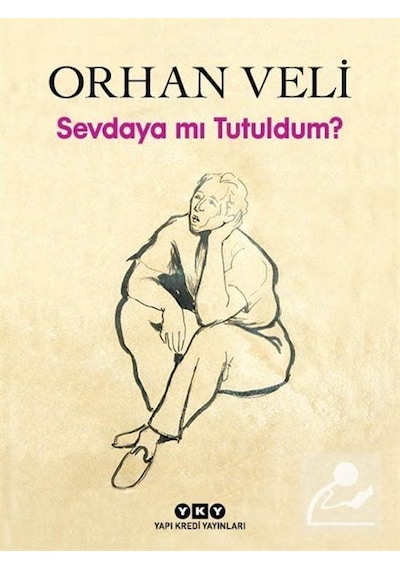 Sevdaya Mı Tutuldum? (karton Kapak) / Orhan Veli Kanık