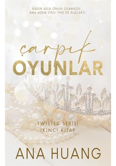 Çarpık Oyunlar - Twisted Serisi İkinci Kitap - Ana Huang - Martı Yayınları