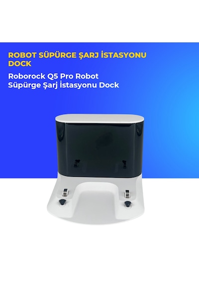 Roborock Q5 Pro Robot Süpürge Şarj İstasyonu Dock