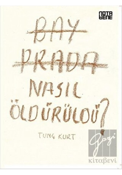 Bay Prada Nasıl Öldürüldü? - Tunç Kurt - Nota Bene Yayınları