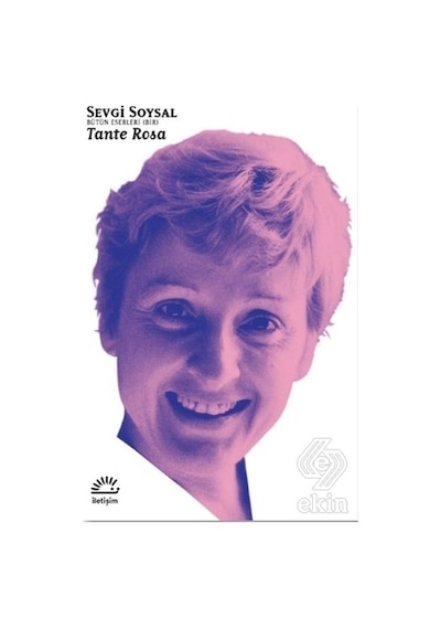 Tante Rosa - Sevgi Soysal - İletişim Yayınları