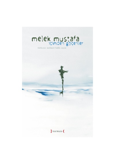 İçimden Göçenler. Melek Mustafa