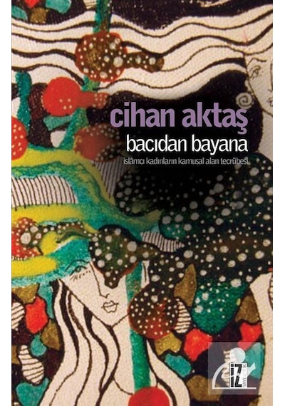 Bacıdan Bayana - Cihan Aktaş - İz Yayıncılık