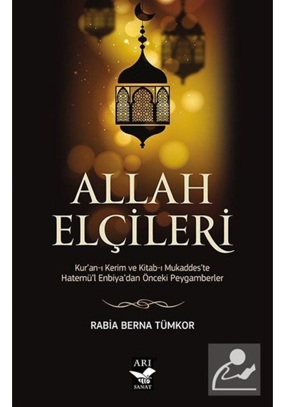 Allah Elçileri - Rabia Berna Tümkor - Arı Sanat Yayınevi