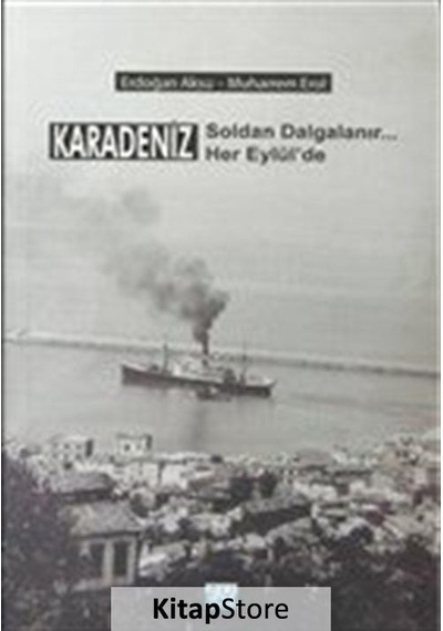 Karadeniz Soldan Dalgalanır Her Eylül'de - Muharrem Erol -  Erdoğan Aksu - Su Yayınları