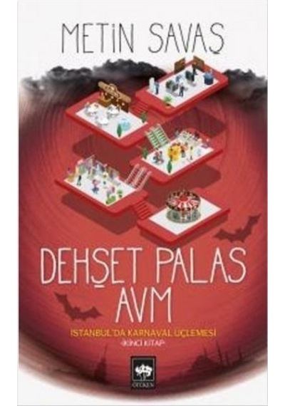 Dehşet Palas Avm - İstanbul'da Karnaval Üçlemesi 2. Kitap - Metin Savaş - Ötüken Neşriyat