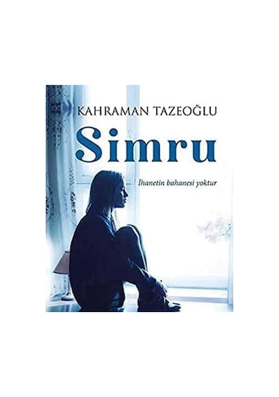 Simru - İhanetin Bahanesi Yoktur - Kahraman Tazeoğlu
