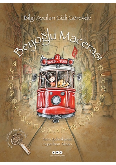 Beyoğlu Macerası - Bilgi Avcıları Gizli Görevde - Sara Şahinkanat - Yapı Kredi Yayınları