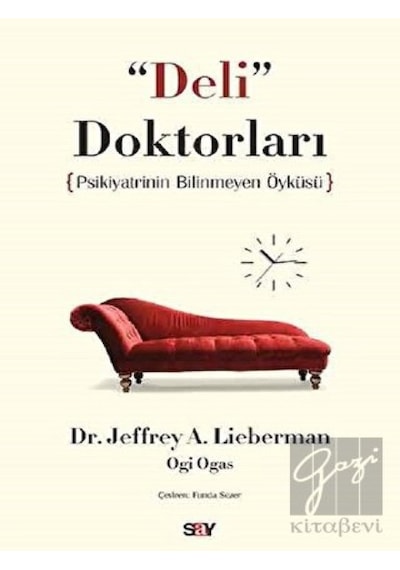 Deli Doktorları - Jeffrey A. Lieberman - Say Yayınları