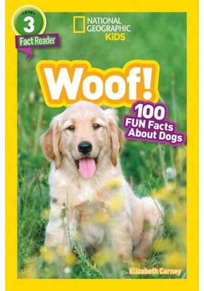 National Geographic Readers Woof! 100 Fun Facts About Dogs L3