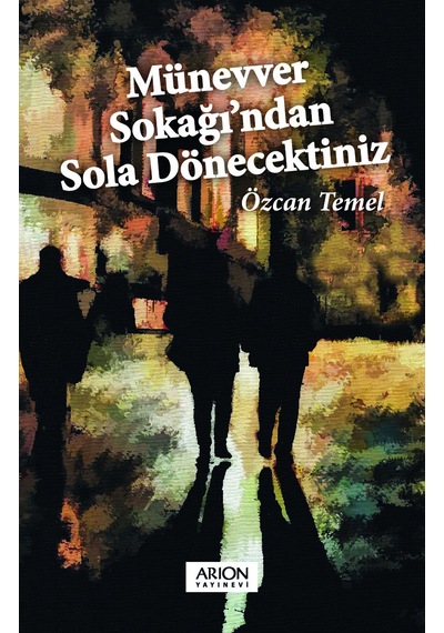 Münevver Sokağı'ndan Sola Dönecektiniz
