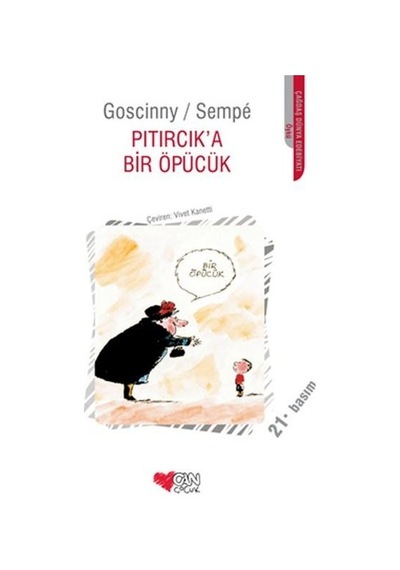 Pıtırcıka Bir Öpücük - Goscinny Sempe - Can Çocuk Yayınları