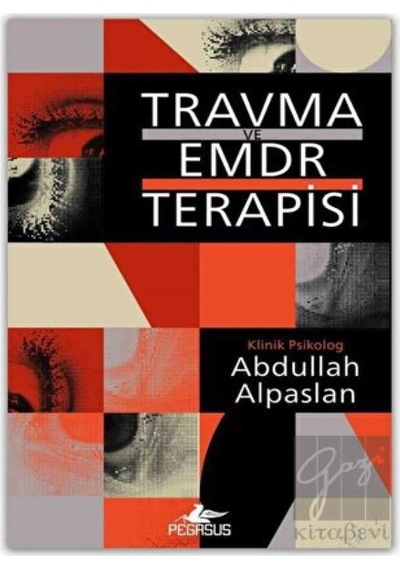 Travma Ve Emdr Terapisi - Pegasus Yayınları