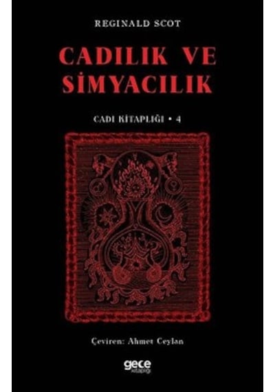 Cadılık ve Simyacılık - Reginald Scot - Gece Kitaplığı
