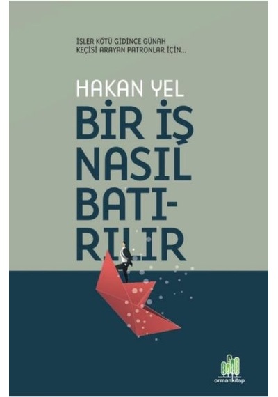 Bir İş Nasıl Batırılır