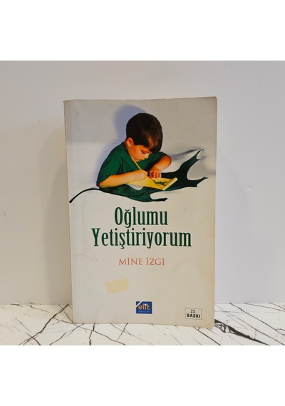 Oğlumu Yetiştiriyorum- Mine İzgi