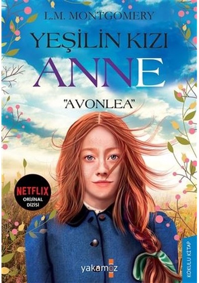 Yeşilin Kızı Anne - Avonlea - Lucy Maud Montgomery - Yakamoz Yayınları