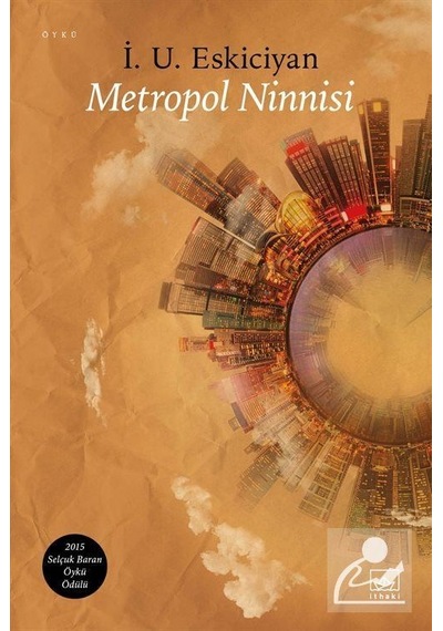 Metropol Ninnisi - İsahag Uygar Eskiciyan - İthaki Yayınları