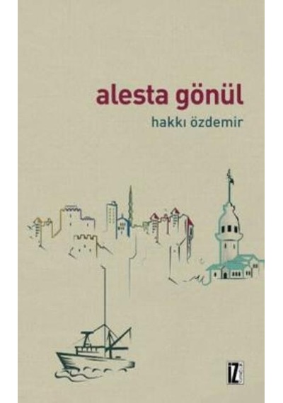 Alesta Gönül - Hakkı Özdemir - İz Yayıncılık