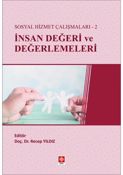 Sosyal Hizmet Çalışmaları - 2 İnsan Değeri ve Değerlemeleri - Recep Yıldız - Ekin Basım Yayın