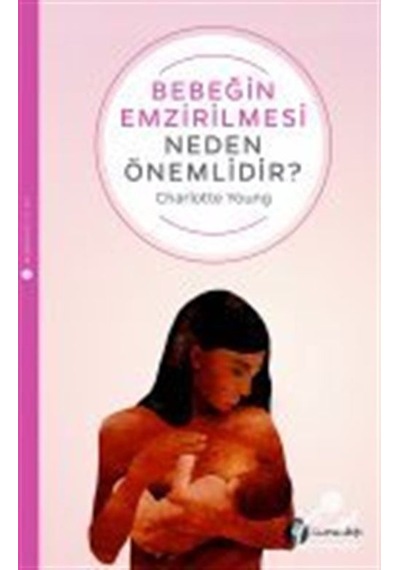 Bebeğin Emzirilmesi Neden Önemlidir / Charlotte Young