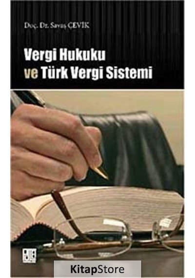 Vergi Hukuku ve Türk Vergi Sistemi - Savaş Çevik - Palet Yayınları